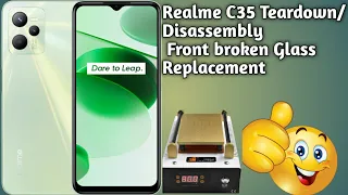 RMX3511 Realme C35 Teardown|| How to change c35 Front Glass||#realme front Glass Replacement only||