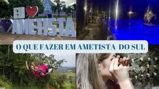 O QUE FAZER EM AMETISTA DO SUL, RS? | PONTOS TURÍSTICOS, PASSEIOS E VALORES!