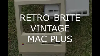 Retro-Brighting a Vintage Macintosh Plus