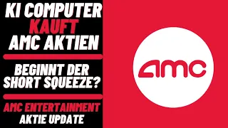 AMC Entertainment Aktie Update - Computer kauft AMC Aktien! Beginnt nun der Short Squeeze?