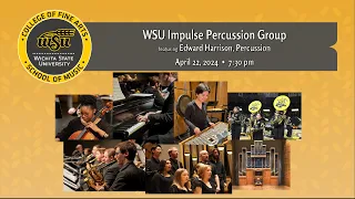 WSU Impulse Percussion Group featuring Edward Harrison, Percussion