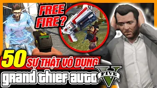 Top 50 Sự Thật Vô Dụng Về GTA 5 - Có Thể Bạn Chưa Biết | meGAME