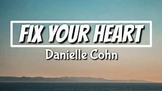 Danielle Cohn - Fix Your Heart Lyrics