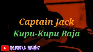 Lagu Captain Jack - Kupu-kupu baja ( karaoke music ) musik tanpa vokal