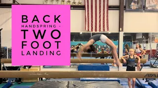 Back handspring on beam - 2 foot landing ￼