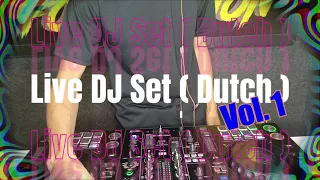 Live DJ Set  ( Dutch )  Vol. 1