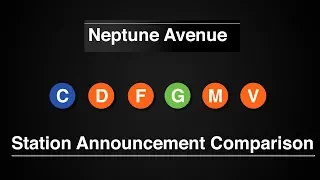 ᴴᴰ R160 - Neptune Avenue Station Announcement Comparison for the C D F G M and V Line