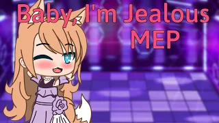 [OPEN] Baby, I'm Jealous (17/21 Taken) | MEP | Gacha Club