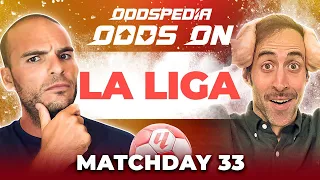 Odds On: La Liga Predictions 2023/24 Matchday 33 - Best Football Betting Tips & Picks