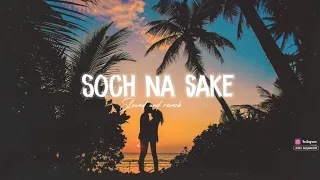 Soch Na sake (slowed and reverb) by creative lofi songs #lofi #akshaykumar #songs #lofimusic #slowed