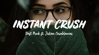 Instant Crush - Daft Punk ft. Julian Casablancas