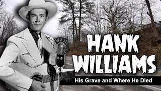 Hank Williams - His Grave and Where He Died   4K