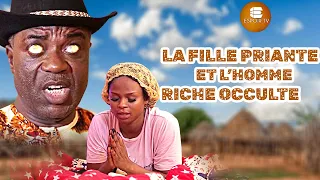 La Fille Priante Et L’homme Riche Occulte - Films Africains | Films Nigérians En Français