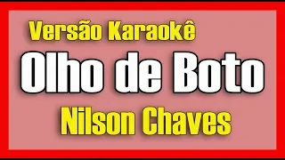 Olho de Boto - Nilson Chaves & Vital Lima - Karaokê