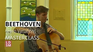 Beethoven Seven Variations for cello | LDSM 2017 Cello Masterclass with Robert Cohen