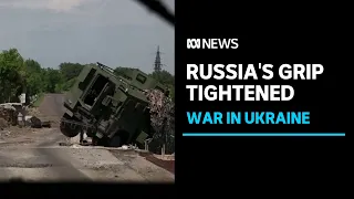 Russia tightens its grip on Sievierodonetsk, the east of Ukraine | ABC News