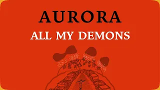 AURORA  -  all My Demons | Lyrics  [unreleased]