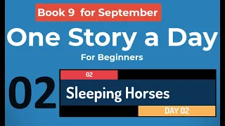 Story 02: Sleeping Horses | Book 9 for September | One Story A Day