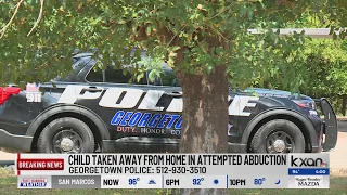 Child taken away from Georgetown home in attempted abduction, police say