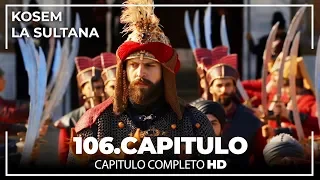 Kosem La Sultana | Capítulo 106