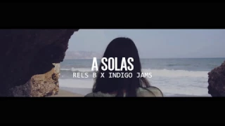 Rels B / A SOLAS (Letra - Lyrics) x Indigo Jams / Axel Cds #LC