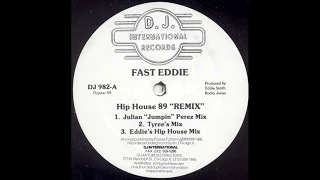 Fast Eddie - Hip House '89 (Julian ''Jumpin'' Perez Mix)