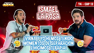 ISMAEL LA ROSA: ¡VIRNA Y YO HEMOS TENIDO MOMENTOS DE SEPARACION E HICIMOS TERAPIA! T4 - EP 11 -🔥PQA