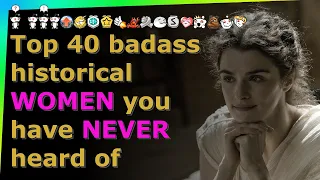 Top 40 badass historical WOMEN you have NEVER heard of | Reddit r/AskReddit stories