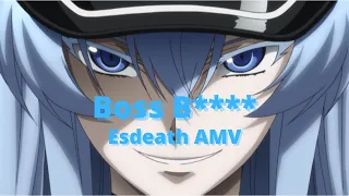 Esdeath AMV - Boss B****