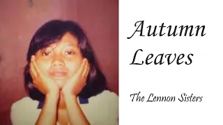 Autumn Leaves - The Lennon Sisters | Transcribed by: Angelo G. de la Rosa