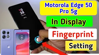 Motorola edge 50 pro 5g fingerprint screen lock | fingerprint lock setting in Motorola edge 50 pro