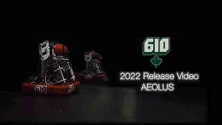 Team 610 Release Video 2022: Aeolus