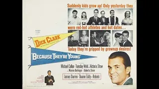 Dick Clark's 1960 Movie Debut "Because They're Young"