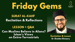 Friday Gems: Can Muslims Believe in Aliens? Islam's Views on Extra-Terrestrials | Shadee Elmasry