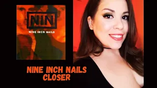 NINE INCH NAILS- CLOSER (REACTION!!) FIRST TIME HEARING!! #nineinchnails #trentreznor