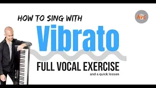 Vibrato Exercises - How to Vibrato Your Voice!