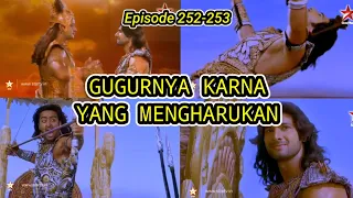 GUGURNYA KARNA YANG MENGHARUKAN // Eps 252 - 253