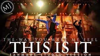 The Way You Make Me Feel - Official Michael Jackson's This Is It Studio Version Complete