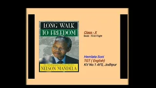 Long Walk to Freedom: Nelson Mandela; Explanation by Hemlata Soni