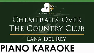 Lana Del Rey - Chemtrails Over The Country Club - LOWER Key (Piano Karaoke Instrumental)