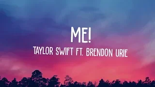 Taylor Swift - ME! (feat. Brendon Urie of Panic! At The Disco) [Lyric Video]