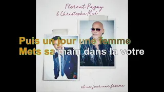 Florent Pagny & Christophe Maé - Et Un Jour Une Femme [Paroles Audio HQ]