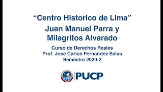 INVITADOS Juan Parra y Milagritos Alvarado | Centro Histórico de Lima | Curso de Derechos Reales