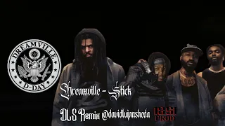 Dreamville - Stick [DLS Mexville Remix EXCLUSIVE]