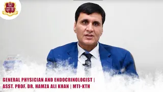 General Physician and Endocrinologist | Asst. Prof. Dr. Hamza Ali Khan | MTI-KTH