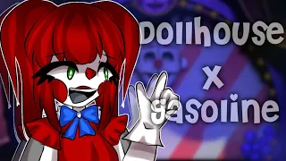 Dollhouse x Gasoline//Meme//FNAF//Ft:Elizabeth Afton & Circus Baby