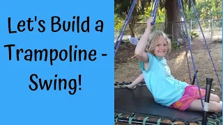 Let's Build a Trampoline Swing!