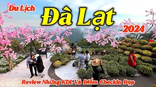 Du Lịch Đà Lạt 2024 | Hướng Dẫn Những Điểm Vui Chơi Checkin Đẹp Và Mới Nhất Tại Đà Lạt