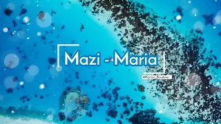 Mazi - Maria (Story WhatsApp)