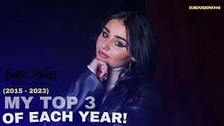 EUROVISION | MY TOP 3 - OF EACH YEAR! (2015 - 2023)